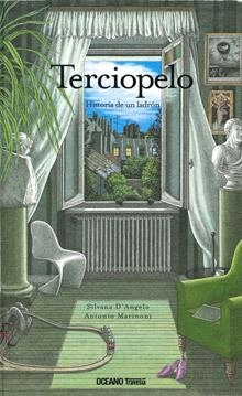 TERCIOPELO - HISTORIA DE UN LADRON | 9786074003062 | D'ANGELO, SILVANA/MARINONI, ANTONIO | Llibreria Online de Vilafranca del Penedès | Comprar llibres en català