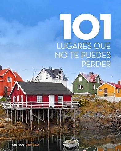 101 LUGARES QUE NO TE PUEDES PERDER | 9788448007027 | AA. VV. | Llibreria L'Odissea - Libreria Online de Vilafranca del Penedès - Comprar libros