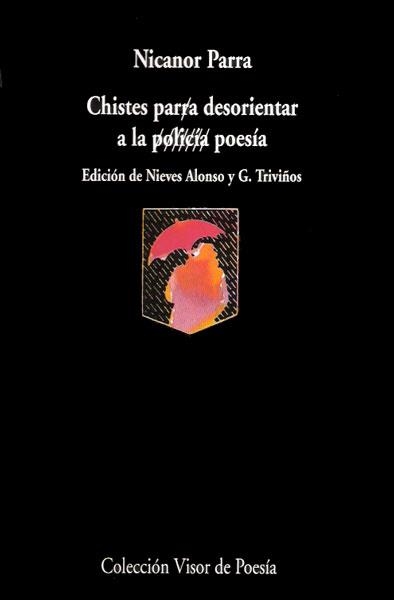 CHISTES PARA DESORIENTAR A LA POESIA | 9788475222363 | PARRA, NICANOR | Llibreria Online de Vilafranca del Penedès | Comprar llibres en català