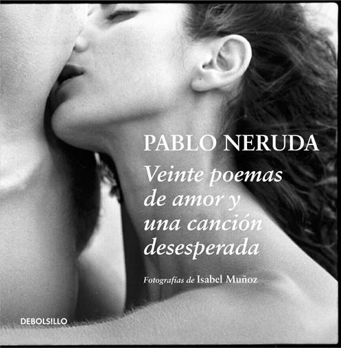 VEINTE POEMAS DE AMOR Y UNA CANCION DESESPERADA | 9788499896878 | NERUDA, PABLO | Llibreria Online de Vilafranca del Penedès | Comprar llibres en català