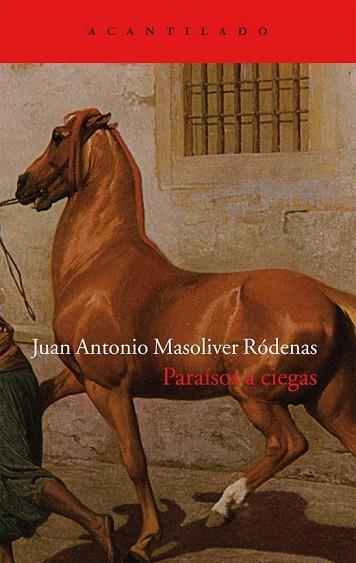 PARAISOS A CIEGAS | 9788415277743 | MASOLIVER, JUAN ANTONIO | Llibreria Online de Vilafranca del Penedès | Comprar llibres en català