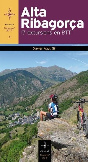 ALTA RIBAGORÇA 17 EXCURSIONS EN BTT | 9788415456292 | AGUT, XAVIER | Llibreria Online de Vilafranca del Penedès | Comprar llibres en català