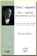 DRETA I ESQUERRA RAONS I SIGNIFICATS D'UNA DISTINC | 9788486574239 | BOBBIO, N. | Llibreria Online de Vilafranca del Penedès | Comprar llibres en català