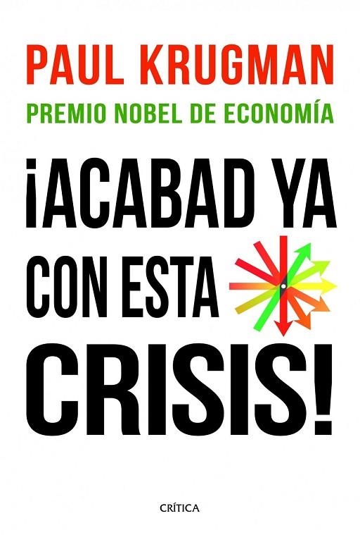 ACABAD YA CON ESTA CRISIS | 9788498922615 | KRUGMAN, PAUL | Llibreria L'Odissea - Libreria Online de Vilafranca del Penedès - Comprar libros