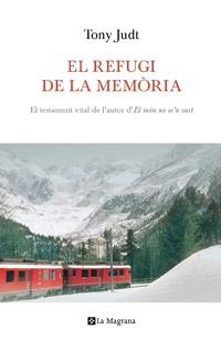 EL REFUGI DE LA MEMORIA | 9788482649542 | JUDT, TONY | Llibreria Online de Vilafranca del Penedès | Comprar llibres en català