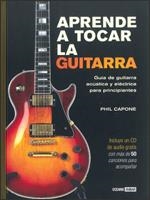 APRENDE A TOCAR LA GUITARRA | 9788475565965 | CAPONE, P | Llibreria Online de Vilafranca del Penedès | Comprar llibres en català