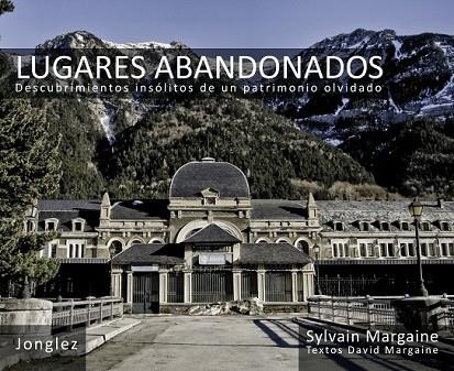 LUGARES ABANDONADOS  2012 | 9782915807844 | MARGAINE, SYLVAIN | Llibreria L'Odissea - Libreria Online de Vilafranca del Penedès - Comprar libros