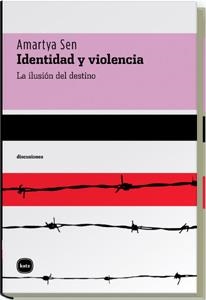 IDENTIDAD Y VIOLENCIA | 9788493543273 | KUMAR SEN, AMARTYA | Llibreria Online de Vilafranca del Penedès | Comprar llibres en català