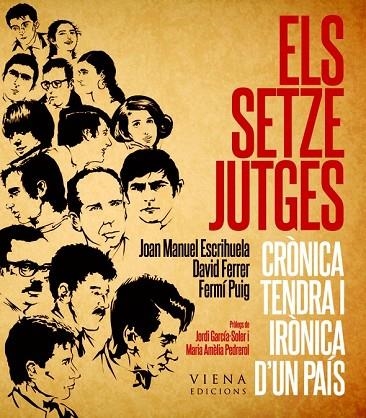 ELS SETZE JUTGES | 9788483307007 | ESCRIHUELA RUIZ, JOAN MANUEL/FERRER I CAMPUZANO, DAVID/PUIG LLINARES, FERMÍ | Llibreria L'Odissea - Libreria Online de Vilafranca del Penedès - Comprar libros