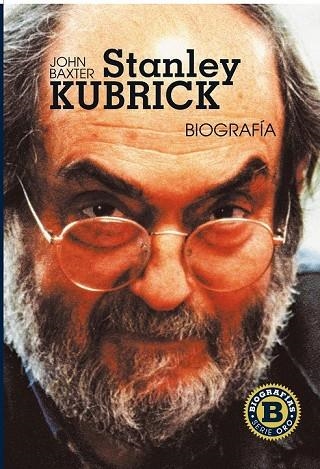 STANLEY KUBRICK BIOGRAFIA | 9788415405351 | BAXTER, JOHN | Llibreria Online de Vilafranca del Penedès | Comprar llibres en català