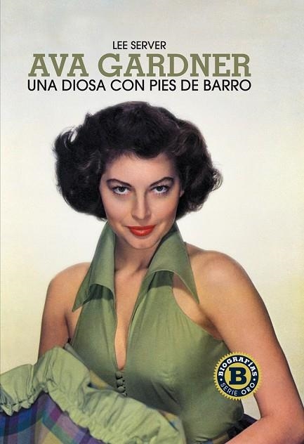 AVA GARDNER UNA DIOSA CON PIES DE BARRO | 9788415405108 | SERVER, LEE | Llibreria Online de Vilafranca del Penedès | Comprar llibres en català