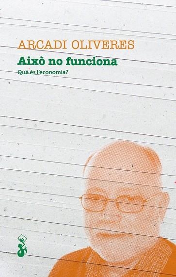 AIXÒ NO FUNCIONA | 9788415549369 | OLIVERES, ARCADI | Llibreria Online de Vilafranca del Penedès | Comprar llibres en català