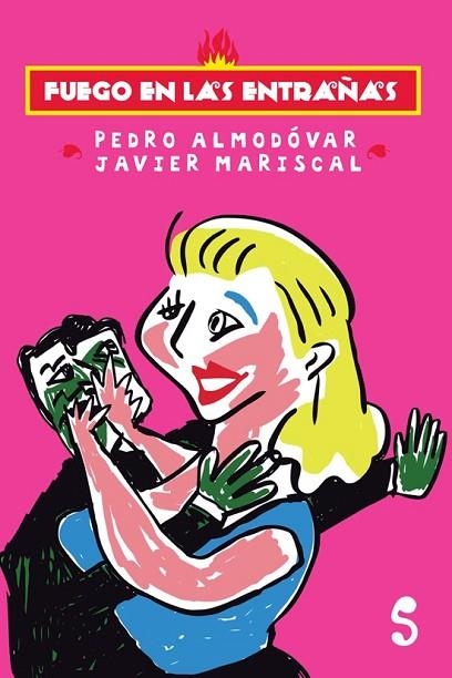 FUEGO EN LAS ENTRAÑAS | 9788494015694 | ALMODOVAR, PEDRO / MARISCAL, JAVIER | Llibreria L'Odissea - Libreria Online de Vilafranca del Penedès - Comprar libros