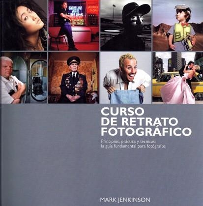 CURSO DE RETRATO FOTOGRÁFICO | 9788415053217 | JENKINSON, MARK | Llibreria Online de Vilafranca del Penedès | Comprar llibres en català