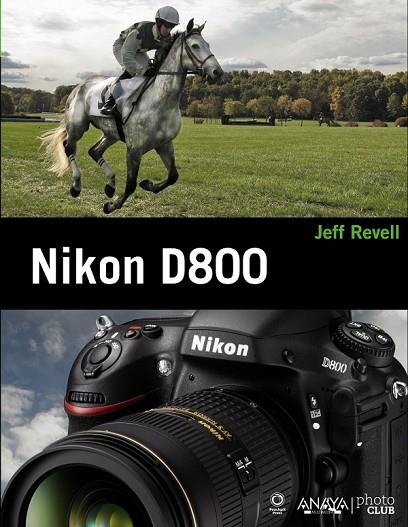 NIKON D800 | 9788441533011 | REVELL, JEFF | Llibreria L'Odissea - Libreria Online de Vilafranca del Penedès - Comprar libros