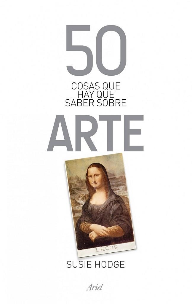 50 COSAS QUE HAY QUE SABER SOBRE ARTE | 9788434400320 | HODGE, SUSIE | Llibreria Online de Vilafranca del Penedès | Comprar llibres en català