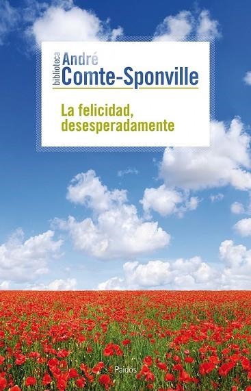 LA FELICIDAD DESESPERADAMENTE | 9788449324703 | COMTE-SPONVILLE, ANDRE | Llibreria Online de Vilafranca del Penedès | Comprar llibres en català