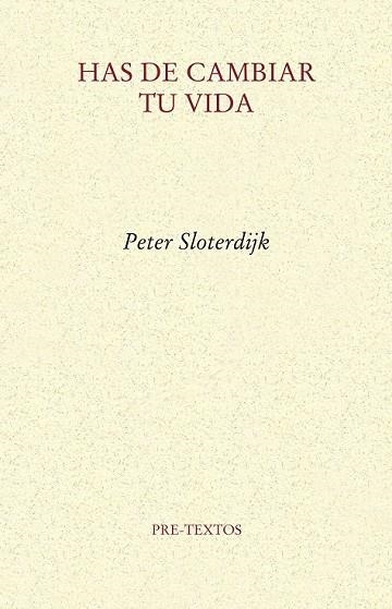 HAS DE CAMBIAR TU VIDA | 9788415297543 | SLOTERDIJK, PETER | Llibreria L'Odissea - Libreria Online de Vilafranca del Penedès - Comprar libros