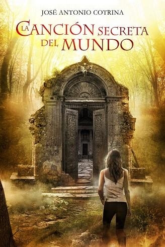 LA CANCIÓN SECRETA DEL MUNDO | 9788415709152 | COTRINA, JOSÉ ANTONIO | Llibreria Online de Vilafranca del Penedès | Comprar llibres en català