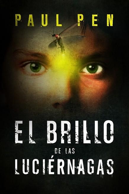 EL BRILLO DE LAS LUCIÉRNAGAS | 9788401354571 | PEN, PAUL | Llibreria Online de Vilafranca del Penedès | Comprar llibres en català