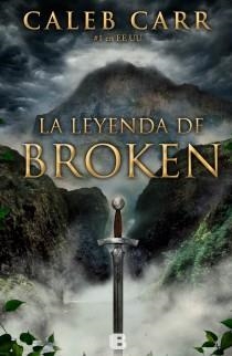 LA LEYENDA DE BROKEN | 9788466652940 | CARR, CALEB | Llibreria L'Odissea - Libreria Online de Vilafranca del Penedès - Comprar libros