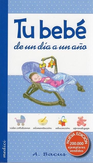 TU BEBE DE UN DIA A UN AÑO | 9788497991230 | BACUS, ANNE | Llibreria Online de Vilafranca del Penedès | Comprar llibres en català