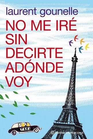 NO ME IRE SIN DECIRTE ADONDE VOY | 9788408100652 | GOUNELLE, LAURENT | Llibreria Online de Vilafranca del Penedès | Comprar llibres en català