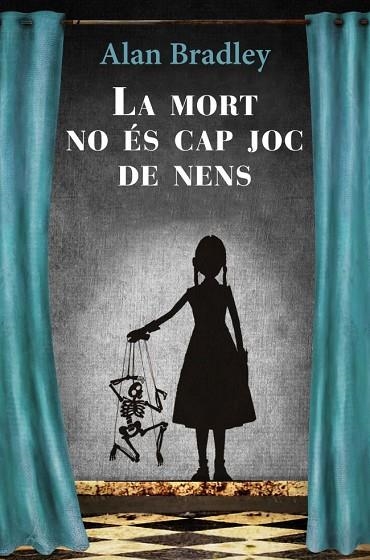 LA MORT NO ES CAP JOC DE NENS | 9788466413510 | BRADLEY, ALAN | Llibreria Online de Vilafranca del Penedès | Comprar llibres en català