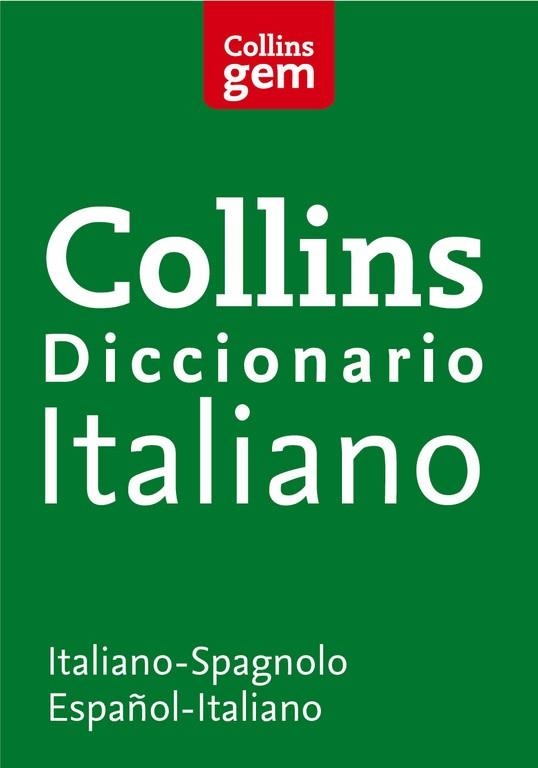 DICCIONARIO ITALIANO ESPAÑOL ESPAÑOL ITALIANO COLLINS GEM | 9788425343155 | AA.VV | Llibreria Online de Vilafranca del Penedès | Comprar llibres en català