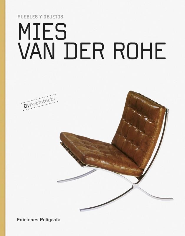 MIES VAN DER ROHE MUEBLES Y OBJETOS | 9788434311817 | AA. VV. | Llibreria Online de Vilafranca del Penedès | Comprar llibres en català