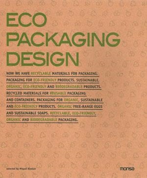 ECO PACKAGING DESIGN | 9788415223405 | AA.VV. | Llibreria Online de Vilafranca del Penedès | Comprar llibres en català