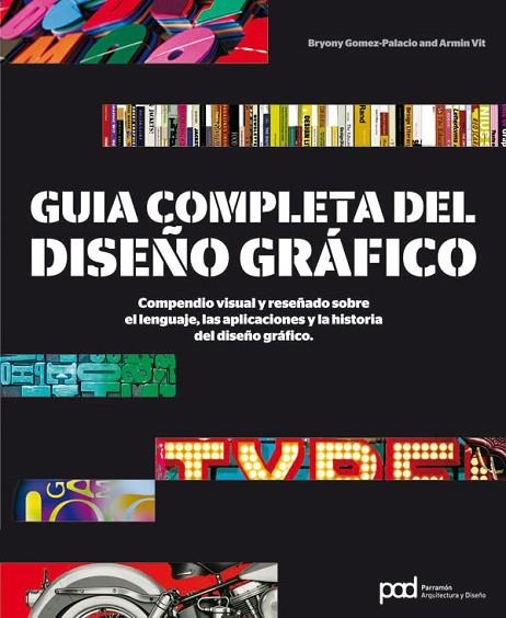 GUIA COMPLETA DEL DISEÑO GRAFICO | 9788434237742 | GOMEZ-PALACIO, BRYONY/VIT, ARMIN | Llibreria Online de Vilafranca del Penedès | Comprar llibres en català