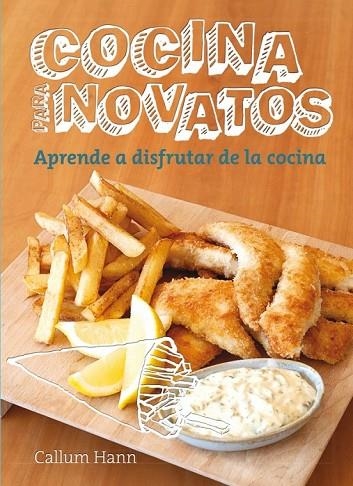 COCINA PARA NOVATOS | 9788425350580 | HANN, CALLUM | Llibreria Online de Vilafranca del Penedès | Comprar llibres en català