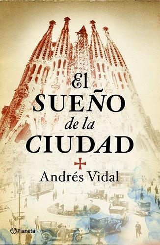 EL SUEÑO DE LA CIUDAD | 9788408098782 | VIDAL, ANDRES | Llibreria Online de Vilafranca del Penedès | Comprar llibres en català