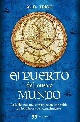 EL PUERTO DEL NUEVO MUNDO | 9788499980881 | TRIGO R, TRIGO | Llibreria Online de Vilafranca del Penedès | Comprar llibres en català