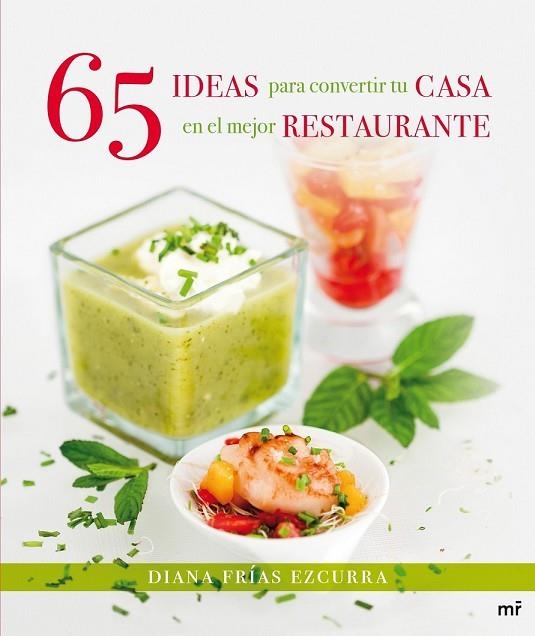 65 IDEAS PARA CONVERTIR TU CASA EN EL MEJOR RESTAURANTE | 9788427039827 | FRIAS, DIANA | Llibreria Online de Vilafranca del Penedès | Comprar llibres en català