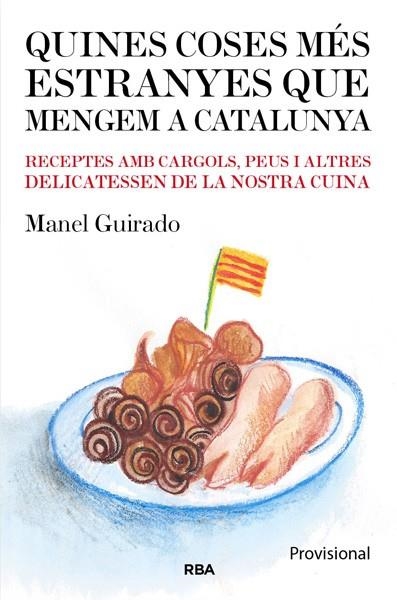 QUINES COSES MES EXTRANYES QUE MENGEM A CATALUNYA | 9788482643182 | GUIRADO, MANEL | Llibreria L'Odissea - Libreria Online de Vilafranca del Penedès - Comprar libros