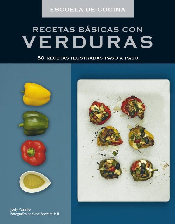 RECETAS BASICAS CON VERDURAS | 9788425345487 | VASSALLO, JODY Y VOZZARD, CLIVE | Llibreria Online de Vilafranca del Penedès | Comprar llibres en català