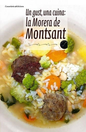 UN GUST UNA CUINA LA MORERA DE MONTSANT | 9788490340493 | AA. VV. | Llibreria Online de Vilafranca del Penedès | Comprar llibres en català