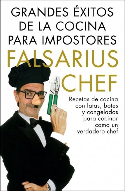 GRANDES EXITOS DE LA COCINA PARA IMPOSTORES FALSARIUS CHEF | 9788401347894 | FALSARIUS CHEF | Llibreria L'Odissea - Libreria Online de Vilafranca del Penedès - Comprar libros