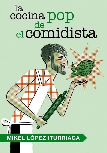 LA COCINA POP DE EL COMIDISTA | 9788401346538 | LOPEZ ITURRIAGA, MIKEL | Llibreria Online de Vilafranca del Penedès | Comprar llibres en català