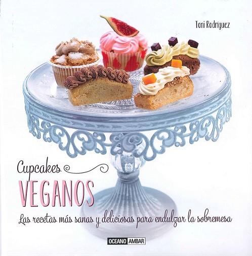 CUPCAKES VEGANOS**** | 9788475568249 | RODRÍGUEZ, TONI | Llibreria Online de Vilafranca del Penedès | Comprar llibres en català