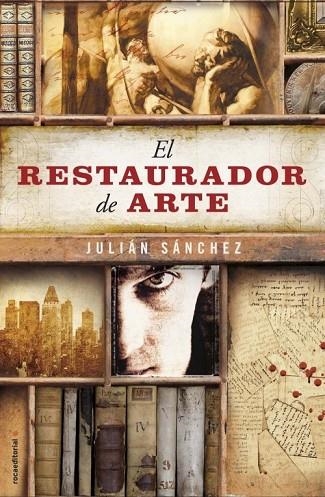 EL RESTAURADOR DE ARTE | 9788499185897 | SÁNCHEZ, JULIÁN | Llibreria Online de Vilafranca del Penedès | Comprar llibres en català