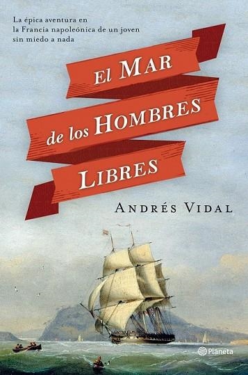 EL MAR DE LOS HOMBRES LIBRES | 9788408112273 | VIDAL, ANDRES | Llibreria Online de Vilafranca del Penedès | Comprar llibres en català