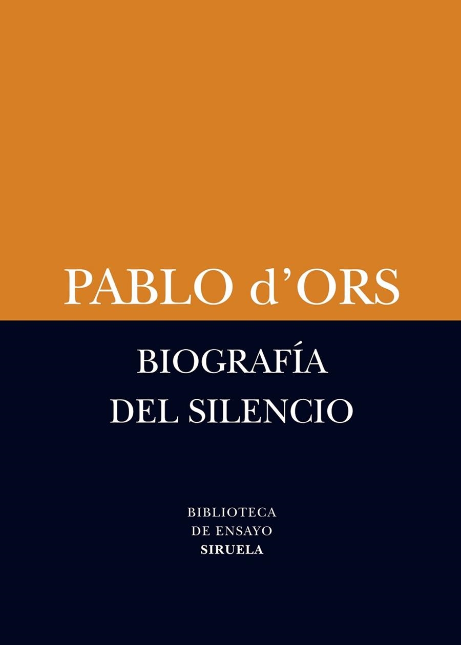 BIOGRAFÍA DEL SILENCIO | 9788498418385 | D'ORS, PABLO | Llibreria Online de Vilafranca del Penedès | Comprar llibres en català