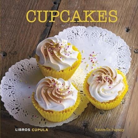 CUPCAKES | 9788448007164 | PAYANY, ESTERELLE | Llibreria Online de Vilafranca del Penedès | Comprar llibres en català