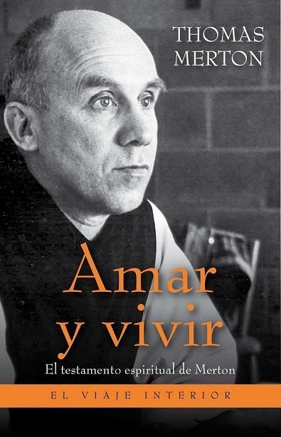 AMAR Y VIVIR | 9788497545754 | MERTON, THOMAS | Llibreria Online de Vilafranca del Penedès | Comprar llibres en català