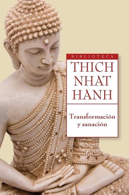 TRANSFORMACIÓN Y SANACIÓN | 9788497546478 | NHAT HANHN, THICH | Llibreria Online de Vilafranca del Penedès | Comprar llibres en català