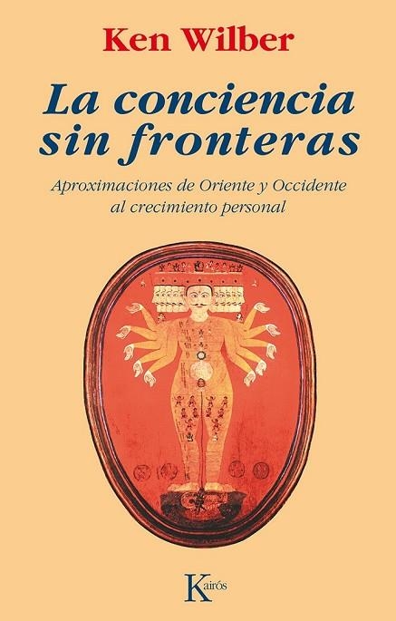 LA CONCIENCIA SIN FRONTERAS | 9788472452787 | KEN WILBER | Llibreria L'Odissea - Libreria Online de Vilafranca del Penedès - Comprar libros