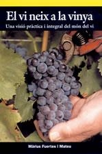 EL VI NEIX A LA VINYA | 9788497910361 | FUERTES MATEU, MARIUS | Llibreria Online de Vilafranca del Penedès | Comprar llibres en català